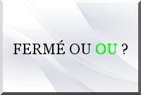 Fermé ou ouvert ?